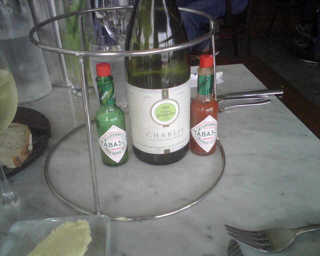 Chablis with tabasco....for some reason